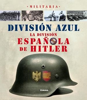 DIVISION AZUL -MILITARIA- (TIKAL) | 9788499280783