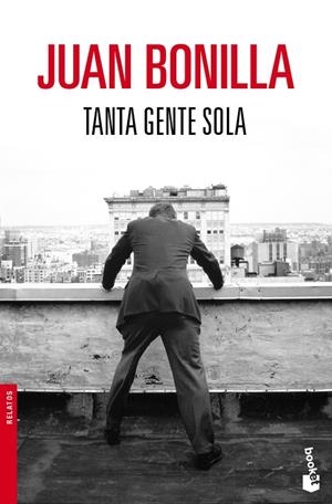TANTA GENTE SOLA (BBOKET) | 9788432250958 | BONILLA, JUAN (1966- ) [VER TITULOS]