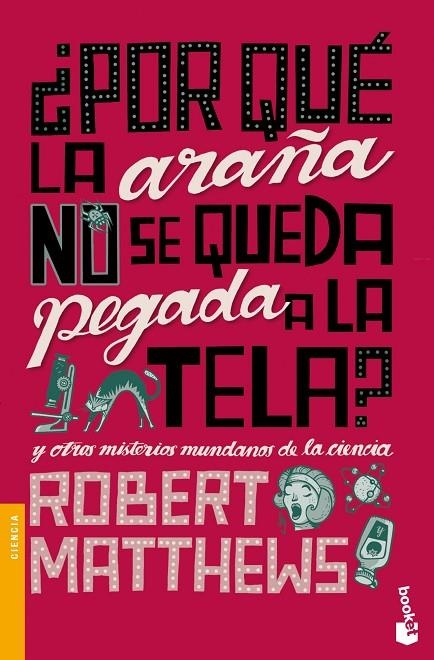 POR QUE LA ARAÑA NO SE QUEDA PEGADA A LA TELA? (BOOKET) | 9788408004257 | MATTHEWS, ROBERT