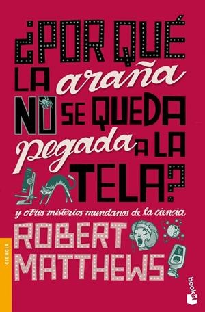 POR QUE LA ARAÑA NO SE QUEDA PEGADA A LA TELA? (BOOKET) | 9788408004257 | MATTHEWS, ROBERT