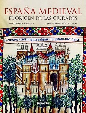 ESPAÑA MEDIEVAL. ORIGEN DE LAS CIUDADES (T/D) | 9788497858502 | NOVOA PORTELA, FELICIANO - VILLALBA, F.JAVIER