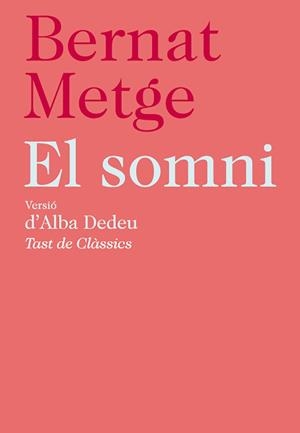 SOMNI, EL (TAST DE CLASSICS) | 9788472267756 | METGE, BERNAT - DEDEU, ALBA (VERSIO)