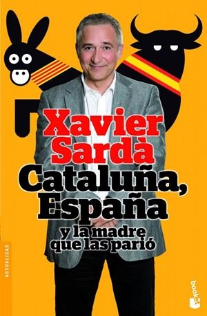 CATALUÑA, ESPAÑA Y LA MADRE QUE LAS PARIO (BOOKET) | 9788408004233 | SARDA, XAVIER