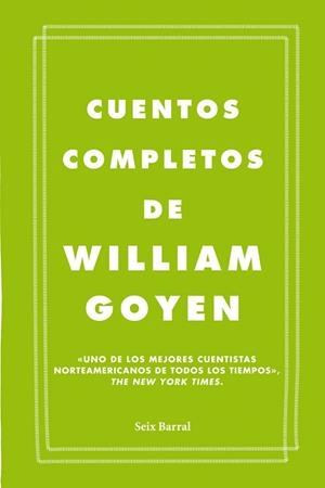 CUENTOS COMPLETOS (WILLIAM GOYEN) (BIB.FORMENTOR) T/D | 9788432209666 | GOYEN, WILLIAM