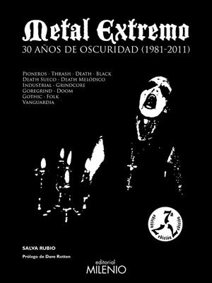 METAL EXTREMO : 30 AÑOS DE OSCURIDAD (1981-2011) (MUSICA) | 9788497434638 | RUBIO GOMEZ, SALVADOR [VER TITULOS]