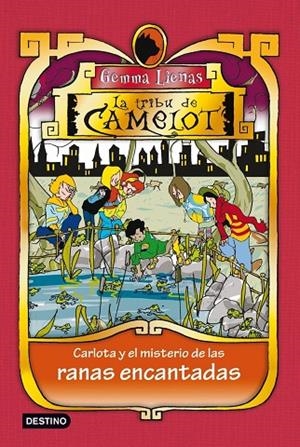 TRIBU CAMELOT 8. CARLOTA Y EL MISTERIO RANAS ENCANTADAS | 9788408100201 | LIENAS, GEMMA