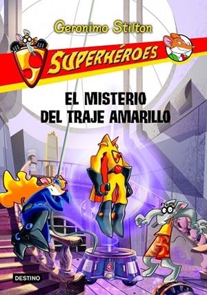 MISTERIO DEL TRAJE AMARILLO VOL.6 (SUPERHEROES) | 9788408108726 | GERONIMO STILTON