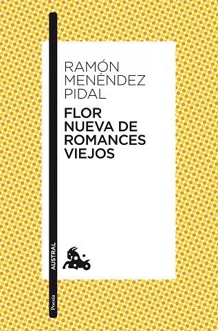 FLOR NUEVA DE ROMANCES VIEJOS (AUSTRAL POESIA) | 9788467034097 | MENENDEZ PIDAL, RAMON