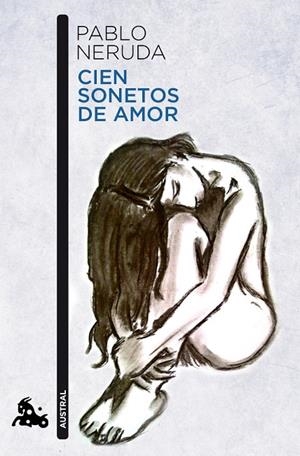 CIEN SONETOS DE AMOR (AUSTRAL POESIA) | 9788432248450 | NERUDA, PABLO