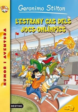 GERONIMO STILTON VOL.47. L'ESTRANY CAS DELS JOCS OLÍMPICS | 9788499328157 | GERONIMO STILTON
