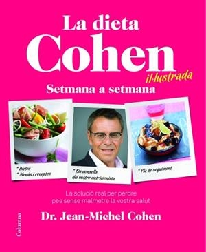 DIETA COHEN IL·LUSTRADA. SETMANA A SETMANA (COLUMNA) | 9788466415040 | COHEN, JEAN-MICHEL (DR.)