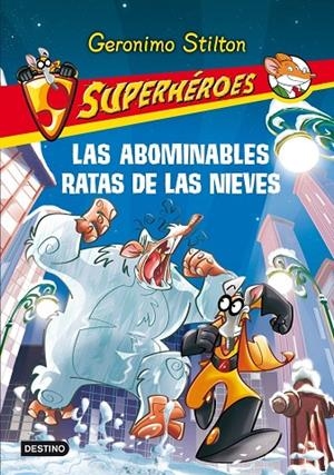 SUPERHEROES VOL.7. ABOMINABLES RATAS DE LAS NIEVES (GS) | 9788408111542 | GERONIMO STILTON