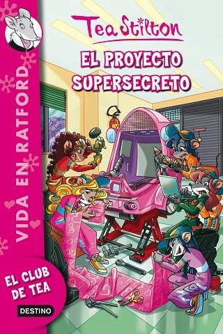 VIDA EN RATFORD VOL.5. PROYECTO SUPERSECRETO (CLUB TEA) | 9788408006688 | TEA STILTON