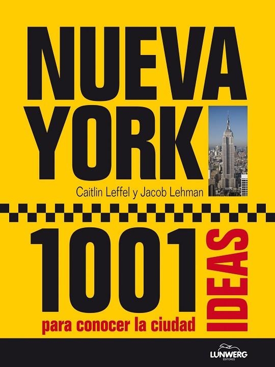 NEW YORK 1001 IDEAS PARA CONOCER LA CIUDAD (LUNWERG) | 9788497858823 | AA. VV.