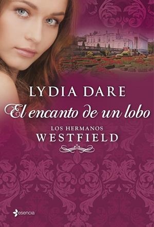 HERMANOS WESTFIELD VOL.1. ENCANTO DE UN LOBO (ESENCIA) | 9788408109860 | DARE, LYDIA