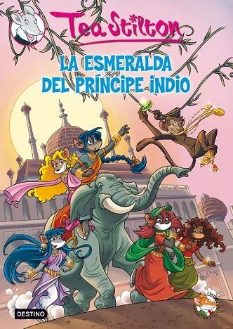 TEA STILTON VOL.12. ESMERALDA DEL PRINCIPE INDIO (T/D) | 9788408007487 | TEA STILTON