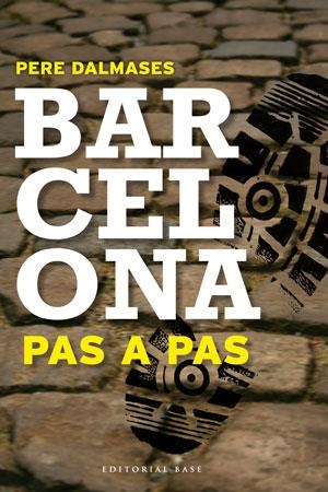 BARCELONA PAS A PAS (HISTORICA) | 9788415267669 | DALMASES, PERE