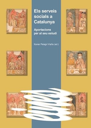 SERVEIS SOCIALS A CATALUNYA. APORTACIONS PER AL SEU ESTUDI | 9788484093893 | PELEGRIN, XAVIER - GONZALEZ, ISABEL