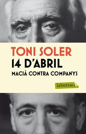 14 D'ABRIL. MACIA CONTRA COMPANYS (LABUTXACA) | 9788499305042 | SOLER, TONI