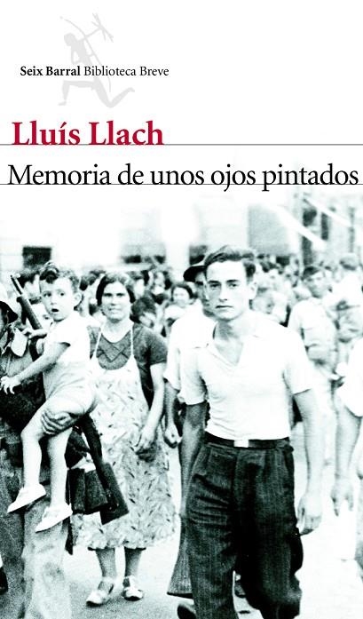 MEMORIA DE UNOS OJOS PINTADOS (BB) | 9788432214011 | LLACH I GRANDE, LLUIS