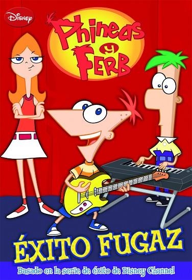 PHINEAS Y FERB. EXITO FUGAZ | 9788499513782 | DISNEY