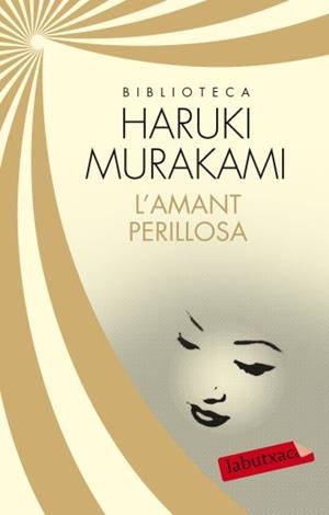 AMANT PERILLOSA L' (LABUTXACA-EMPURIES) | 9788499305561 | MURAKAMI, HARUKI