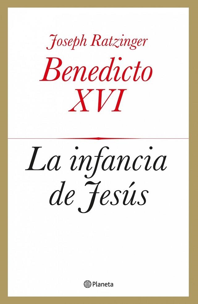 INFANCIA DE JESUS. (BENEDICTO XVI) T/D | 9788408039433 | RATZINGER, JOSEPH (BENEDICTO XVI)