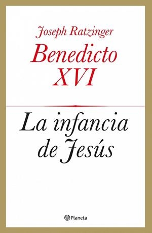 INFANCIA DE JESUS. (BENEDICTO XVI) T/D | 9788408039433 | RATZINGER, JOSEPH (BENEDICTO XVI)