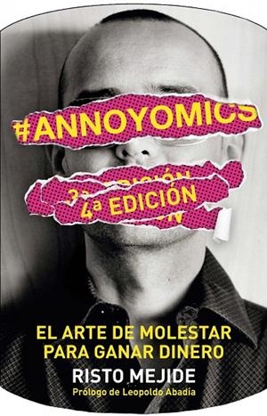 ANNOYOMICS. ARTE DE MOLESTAR PARA GANAR DINERO | 9788498752083 | MEJIDE, RISTO