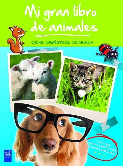 MI GRAN LIBRO DE ANIMALES. CRIAS/DOMESTICOS/GRANJA (YOYO) | 9788408008491 | YOYO