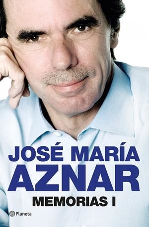 MEMORIAS I (JOSE MARIA AZNAR) T/D | 9788408013846 | AZNAR, JOSE MARIA
