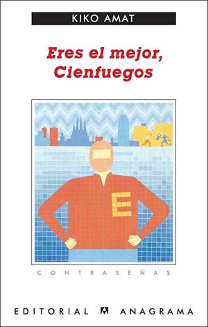 ERES EL MEJOR, CIENFUEGOS (CONTRASEÑAS) | 9788433924018 | AMAT, KIKO (1971- ) [VER TITULOS]