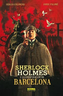 SHERLOCK HOLMES Y LA CONSPIRACION DE BARCELONA (T/D) | 9788467908879 | COLOMINO, SERGIO - PALOME, JORDI