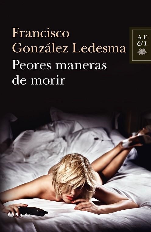 PEORES MANERAS DE MORIR (AEI) | 9788408034919 | GONZALEZ LEDESMA, FRANCISCO