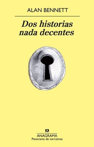 DOS HISTORIAS NADA DECENTES (PN) | 9788433978561 | BENNETT, ALAN