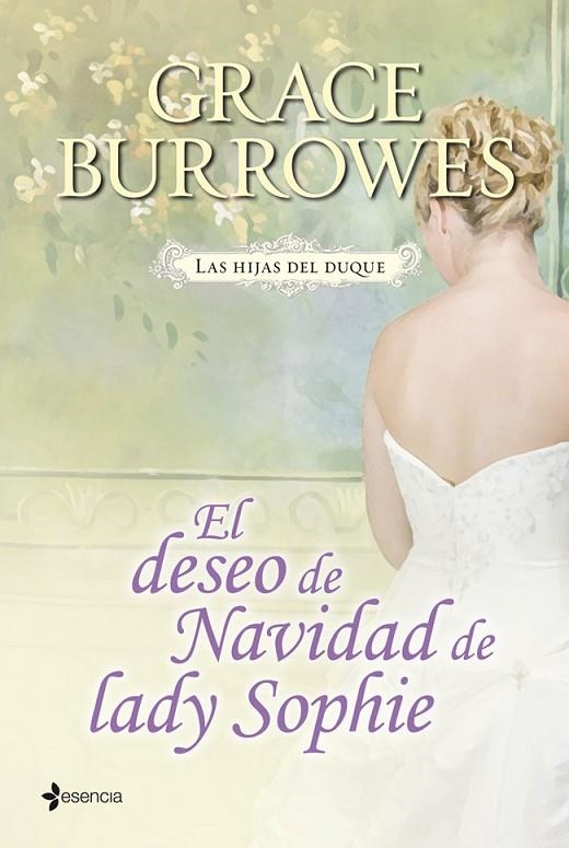 HIJAS DEL DUQUE. DESEO DE NAVIDAD DE LADY SOPHIE (ESENCIA) | 9788408038542 | GRACE BURROWES, GRACE