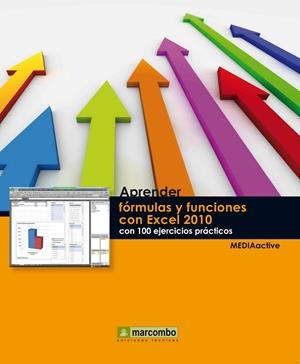 APRENDER FORMULAS Y FUNCIONES CON EXCEL 2010. 100 EJERCICIOS | 9788426718198 | MEDIACTIVE