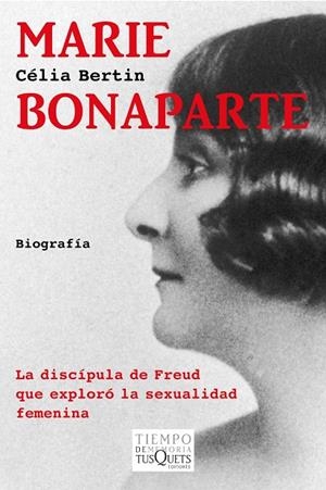 MARIE BONAPARTE. BIOGRAFIA (TIEMPO DE MEMORIA) | 9788483834626 | BERTIN, CELIA