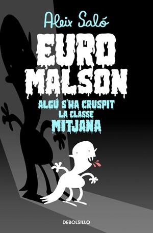 EURO MALSON. ALGU S'HA CRUSPIT LA CLASSE MITJANA (DB) | 9788490323601 | SALO, ALEIX