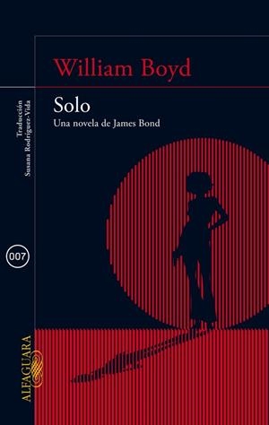 SOLO. UNA NOVELA DE JAMES BOND | 9788420415581 | BOYD,WILLIAM