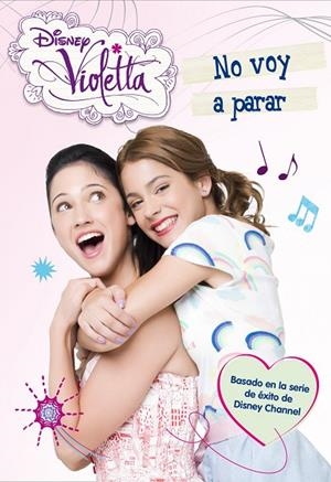 VIOLETTA 3. NO VOY A PARAR | 9788499514802 | DISNEY