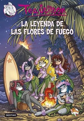 TS15. LA LEYENDA DE LAS FLORES DE FUEGO | 9788408115847 | TEA STILTON