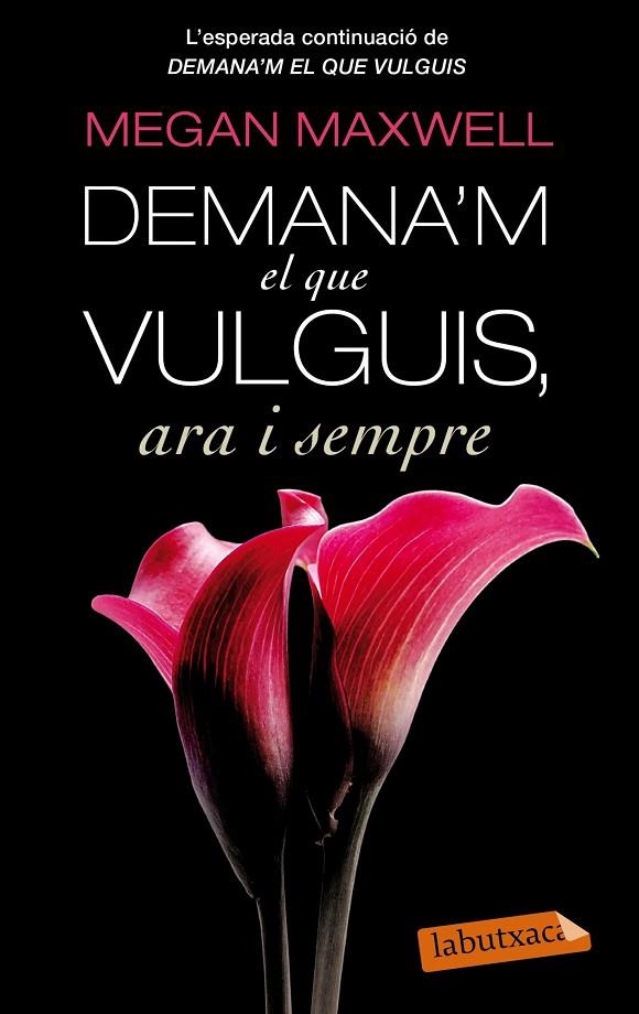 DEMANA'M EL QUE VULGUIS ARA I SEMPRE | 9788499307695 | MAXWELL, MEGAN [VER TITULOS]