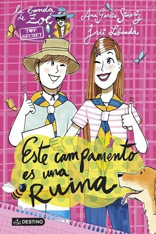 ZOE. TOP SECRET 3. ESTE CAMPAMENTO ES UNA RUINA | 9788408123279