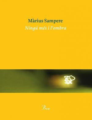 NINGU MES I L'OMBRA | 9788475884325 | SAMPERE PASSARELL, MARIUS [VER TITULOS]