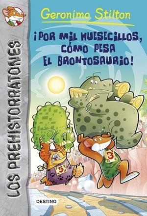 ¡POR MIL HUESECILLOS, COMO PESA EL BRONTOSAURIO! | 9788408122838 | GERONIMO STILTON