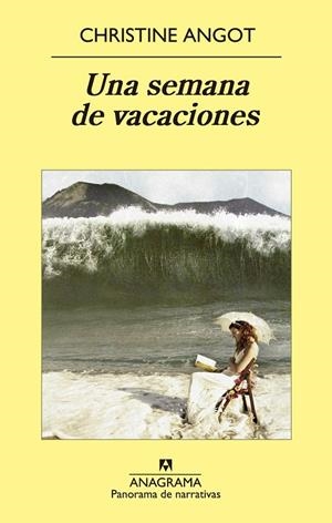 UNA SEMANA DE VACACIONES | 9788433978851 | ANGOT, CHRISTINE [VER TITULOS]