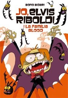 JO, ELVIS RIBOLDI, I LA FAMÍLIA BLOOD | 9788424651831