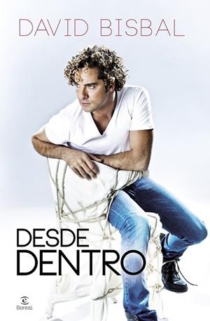 DESDE DENTRO | 9788467038156 | DAVID BISBAL FERRE