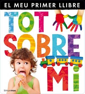 MEU PRIMER LLIBRE DE SOLAPES. TOT SOBRE MI | 9788490572337